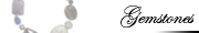 Gemstones